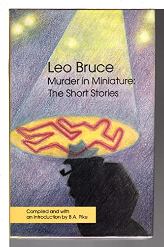 cover image Murder in Miniature: The Short Stories of Leo Bruce