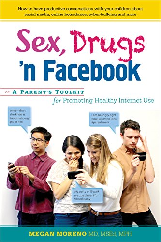 cover image Sex, Drugs ’n Facebook: 
A Parent’s Toolkit for Promoting Healthy Internet Use