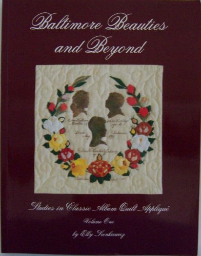 cover image Baltimore Beauties and Beyond, Vol. II: Studies in Classic Album Quilt Applique