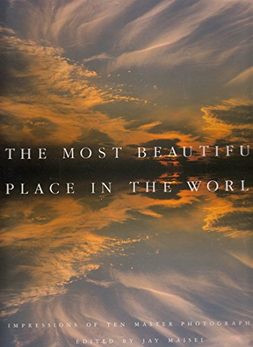 cover image The Most Beautiful Place in the World: Impressions of Ten Master Photographers