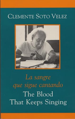 cover image The Blood That Keeps Singing/La Sangre Que Sigue Canta