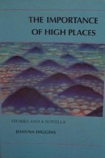 cover image The Importance of High Places: Stories and a Novella