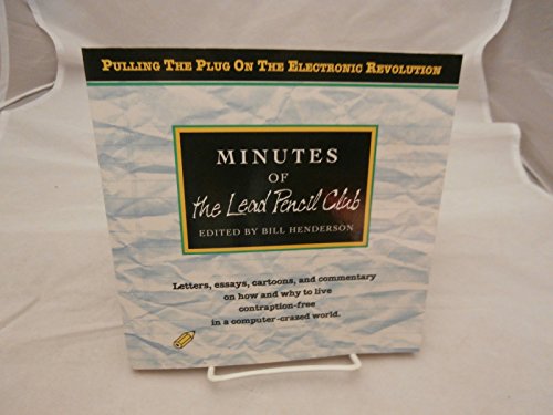 cover image Minutes of the Lead Pencil Club: Second Thoughts on the Electronic Revolution