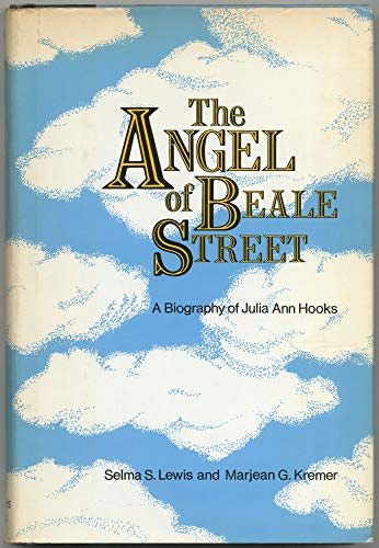 cover image The Angel of Beale Street: A Biography of Julia Ann Hooks