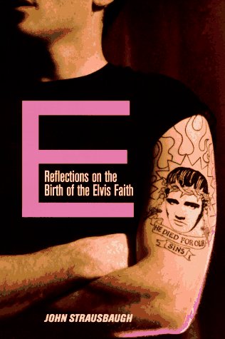 cover image E: Reflections on the Birth of the Elvis Faith