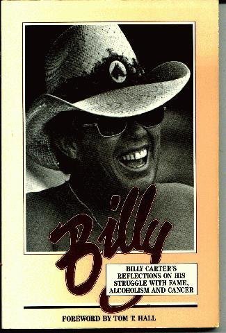 cover image Billy: Billy Carter's Reflections on His Struggle with Fame, Alcoholism, and Cancer