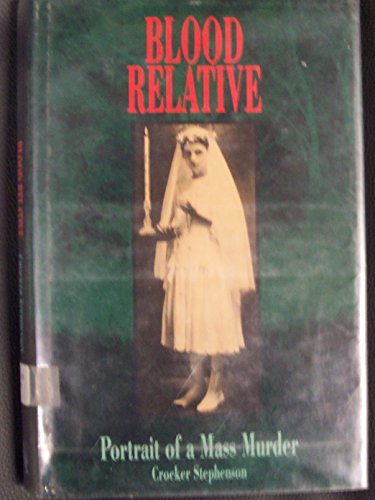 cover image Blood Relative: Portrait of a Mass Murder