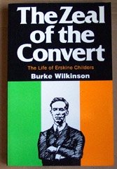 cover image The Zeal of the Convert: The Life of Erskine Childers