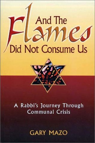 cover image And the Flames Did Not Consume Us: A Rabbi's Journey Through Communal Crisis