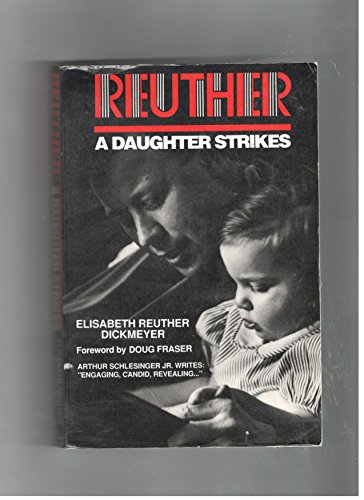 cover image Reuther: A Daughter Strikes