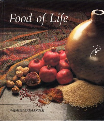 cover image Food of Life: A Book of Ancient Persian and Modern Iranian Cooking and Ceremonies