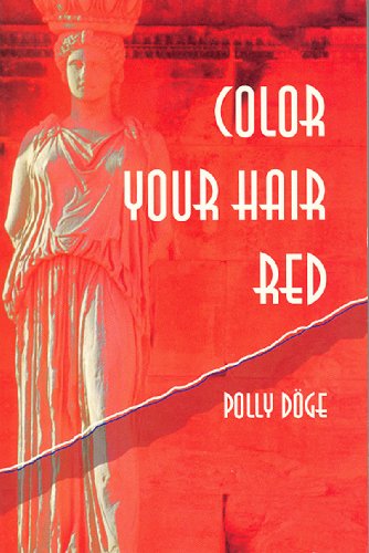 cover image Color Your Hair Red: A Story of One Woman's Liberation