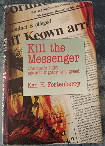 cover image Kill the Messenger: One Man's Fight Against Bigotry and Greed