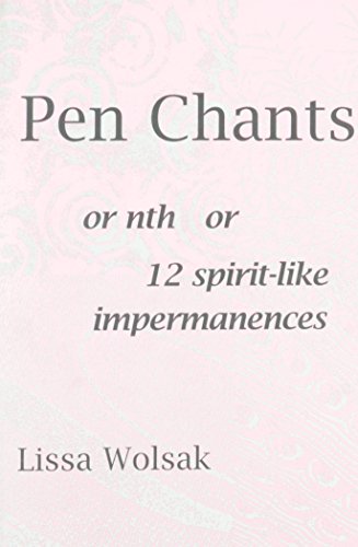 cover image PEN CHANTS or nth or 12 spirit-like impermanences