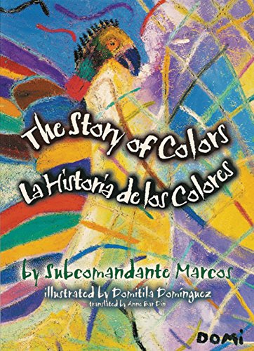 cover image La Historia de los Colores / The Story Of Colors: A Bilingual Folktale From The Jungles Of Chiapas