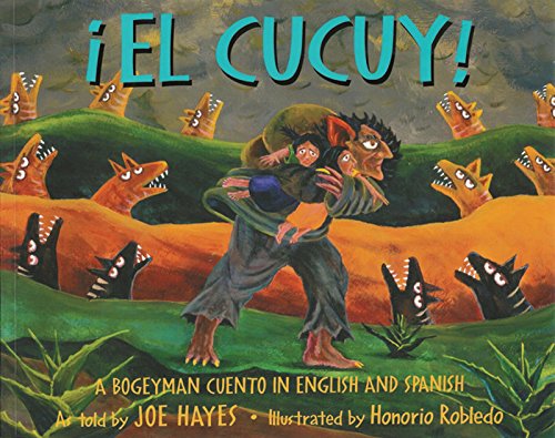 cover image EL CUCUY!: A Bogeyman Cuento in English and Spanish