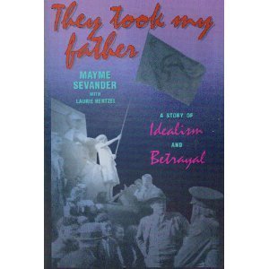 cover image They Took My Father: A Story of Idealism and Betrayal