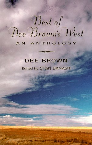 cover image Best of Dee Brown's West: An Anthology