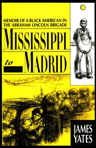 cover image Mississippi to Madrid: Memoir of a Black American in the Abraham Lincoln Brigade