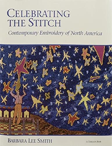 cover image Celebrating the Stitch: Contemporary Embroidery of North America