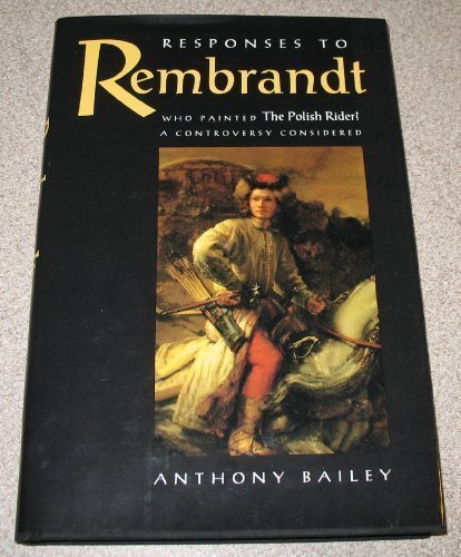 cover image Responses to Rembrandt: Who Painted the Polish Rider?, a Controversy Considered