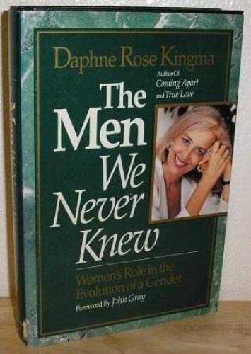 cover image The Men We Never Knew: Women's Role in the Evolution of a Gender
