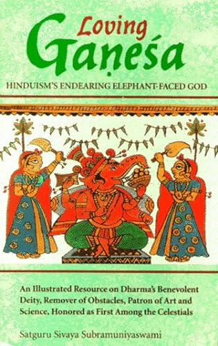 cover image Loving Ganesa: Hinduism'a Endearing Elephant-Faced God
