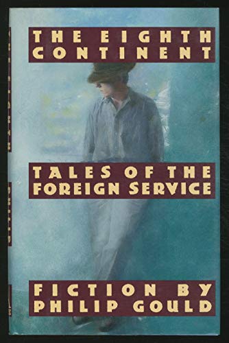 cover image The Eighth Continent: Tales of the Foreign Service