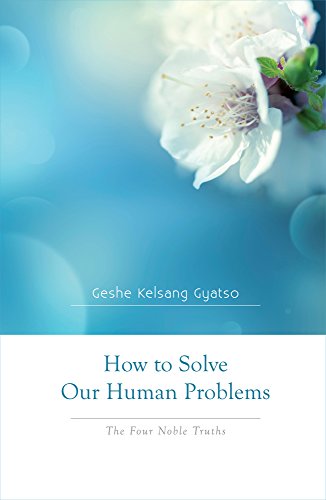 cover image HOW TO SOLVE OUR HUMAN PROBLEMS: The Four Noble Truths