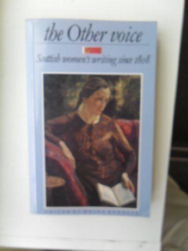 cover image The Other Voice: Scottish Women's Writing Since 1808: An Anthology