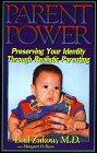 cover image Parent Power: Preserving Your Identity Through Realistic Parenting