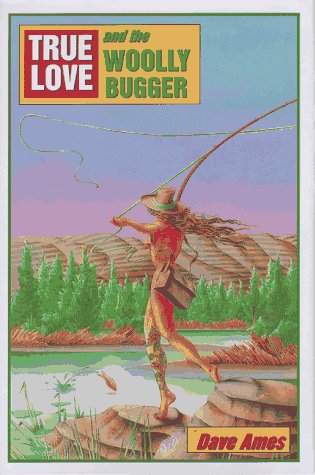 cover image True Love and the Woolly Bugger