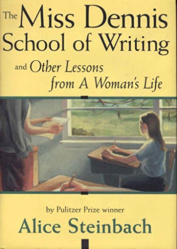 cover image The Miss Dennis School of Writing: And Other Lessons from a Woman's Life