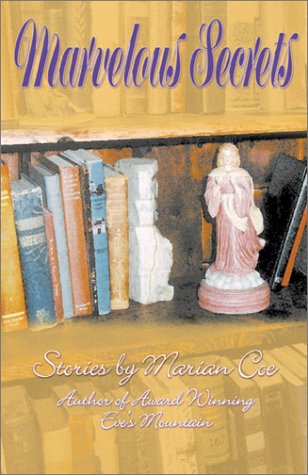 cover image The Marvelous Secrets: Stories by Marian Coe