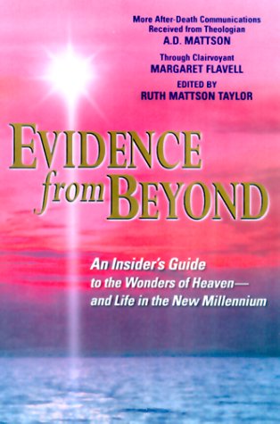 cover image Evidence from Beyond: An Insider's Guide to the Wonders of Heaven--And Life in the New Millennium: More After-Death Communications Received