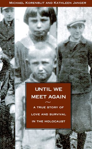 cover image Until We Meet Again: A True Story of Love and Survival in the Holocaust