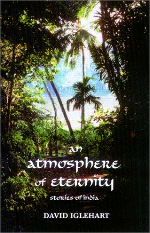 cover image AN ATMOSPHERE OF ETERNITY: Stories of India