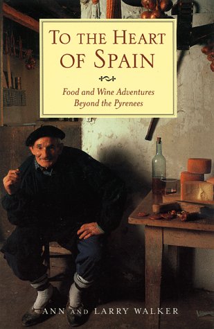 cover image To the Heart of Spain: Food and Wine Adventures Beyond the Pyrenees