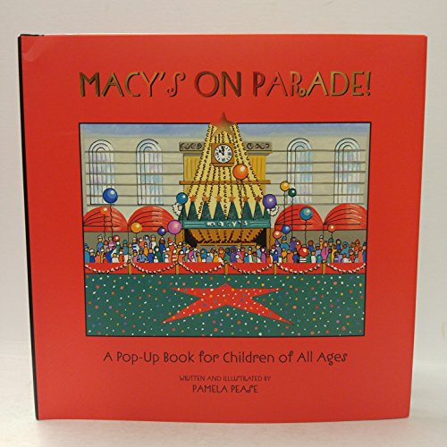 cover image Macy's on Parade!: A Pop-Up Book for Children of All Ages