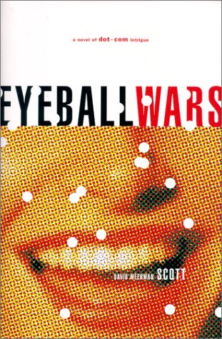 cover image Eyeball Wars: A Novel of Dot-Com Intrigue