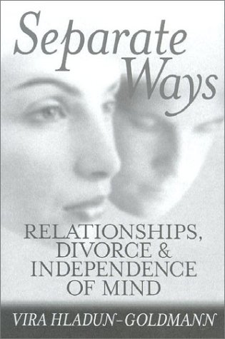 cover image SEPARATE WAYS: Relationships, Divorce & Independence of Mind