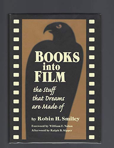 cover image Books Into Film: The Stuff That Dreams Are Made of
