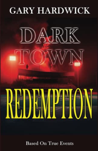 cover image Dark Town Redemption: A Novel of Suspense 