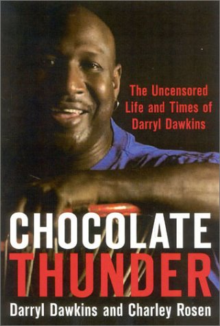cover image CHOCOLATE THUNDER: The Uncensored Life and Times of Darryl Dawkins