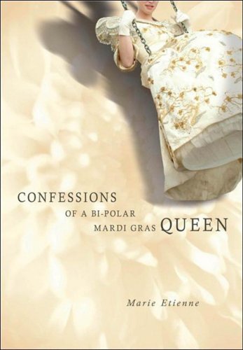 cover image Confessions of a Bi-Polar Mardi Gras Queen