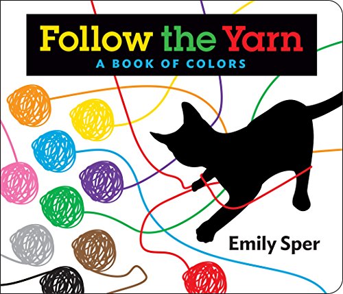 cover image Follow the Yarn: A Book of Colors