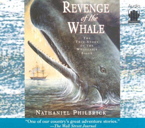 cover image REVENGE OF THE WHALE: The True Story of the Whaleship Essex