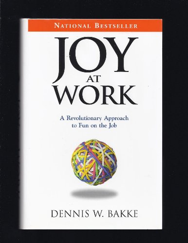 cover image JOY AT WORK: A Revolutionary Approach to Fun on the Job