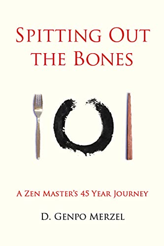 cover image Spitting Out the Bones: A Zen Master’s 45 Year Journey