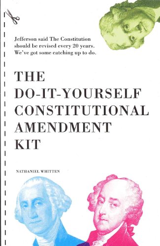 cover image The Do-It-Yourself Constitutional Amendment Kit